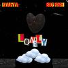 Lonely (Explicit) - IZAHYA&Big Fish