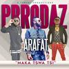 Maka Tswa Tsi(feat. DJ Arafat) - Pbrodaz&Dj Arafat