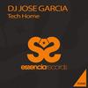 Tech - Home (Original Mix) - DJ Jose Garcia