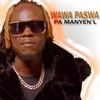 Pa Manyen'l (Explicit) - Wawa Paswa