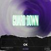 Guard Down - CK