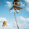 Stop (Original Mix) - Rico Vibes&Jose Sanchez