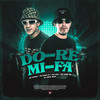 Do-Re-Mi-Fá (Explicit) - MC Wiu&Mc Ygor Jd&MC Kaio VT&Mc Dinho&DJ Game Beat&Love Funk
