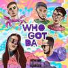 Who Got Da (Explicit) - Qokka&Legacy&BUZSQUEZ&Vadim Podlesnov&Vyacheslav Vishnyakov&Dmitriy Trudnenko&Victor Saburov&MDDolla&Maria Bakinovskaya