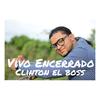 Vivo Encerrado - Clinton el Boss