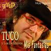 Mis  fantasias - Tuco