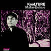 Make-Believe - KooLTURE