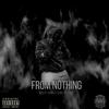 From Nothing (Explicit) - DI33&Will Peters&Lowkey (Wildlife)