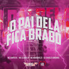 O Pai Dela Fica Brabo (Explicit) - Mc Surfista SP&MC Marinho ZS&DJ Charles Original&Mc Elison SP