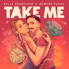 TAKE ME - Bella Schneider&Romero Ferro