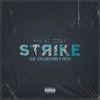 Strike (feat. Eyelukeyung & Prycie) (Explicit) - J.S.K XXVI&Eyelukeyung&Prycïe