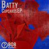 Cupcakes (Original Mix) - Batty 