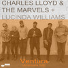 Ventura (Americana Edit) - Charles Lloyd & The Marvels&Lucinda Williams