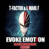 Evoke Emotion (Original Mix) - T-Factor&Limahl F