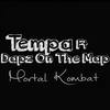 Mortal Kombat - Tempa&Dapz On The Map