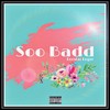 Soo Badd (Explicit) - Rocstar Roger