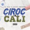 Ciroc Or Cali (Explicit) - Loose1