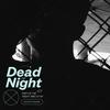 Dead of Night - Rony Rex&Luke Markinson