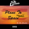 Plane To Spain (Explicit) - Snyp Luciano&Sha Chandler