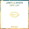 New Day - Strider White