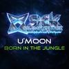 Born In The Jungle (Original Mix) - U'moon