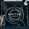 Don't Go - AddLow&Satsuma Music