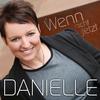 Wenn nicht jetzt (Disco Mix) - Danielle