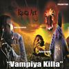 Vampiya Killa - Ace Knight&Ft&Primitive&Jahta Dreadluv