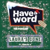 Laura's Gone(feat. Finnlay K & Felix Leiter) (Felix Leiter's Biquey Remix) - Have A Word Pod&Finnlay K&Felix Leiter