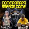 Come Papapa Safada Come - DJ Cabide&Mc Palinha