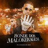 Bonde dos Malokeragem - MC Neguin Da BRC&Dj Luizinho MPC