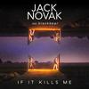 If It Kills Me (Extended Mix) - Jack Novak