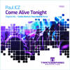 Come Alive Tonight (Carlos Martz & Yisus Madrid Remix) - Paul ICZ&Carlos Martz&Yisus Madrid