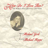 How Do I Love Thee? - Michael Hoppé&Michael York