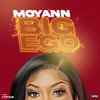 Big Ego (Explicit) - Moyann&ZJ Chrome