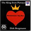 The King from Pattaya - Dirk Bergmann