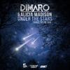 Under the Stars (Dance to the Sun) (Radio Edit) - Dimaro&Alicia Madison&DIMARO