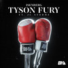 Tyson Fury - Isenberg&JC Stormz