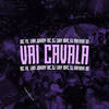 Vai Cavala (Explicit) - Mc Fb&Lira Johnny Mc&DJ Luky MPC&DJ RAFINHA DN