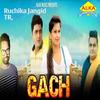 Gach - TR&Ruchika Jangid
