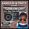 Turn em' off(feat. Djay Tiger & Bob Law) (Explicit) - Samssun&DJay Tiger&Bob Law