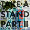 Take a Stand (Caballo Remix) - Gato Preto&Crooked Bois&Iche