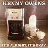 IT'S ALRIGHT, IT'S OKAY - Kenny Owens&The Wheat Pennies