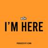I'm Here (Explicit) - D Cinn