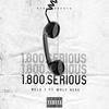 Serious (feat. Wolf Here) (Explicit) - Melo-T&Wolf Here
