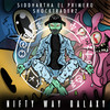 Nifty Way Galaxy - Siddhartha El Primero&Shocktraderz