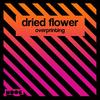 Overprinting - Dried Flower