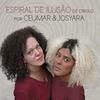 Espiral de Ilusão - Ceumar&Josyara