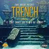 Trench(feat. F.T. Street Smartz, G.O.D. Pt. III & Raf Almighty) (Explicit) - Chris Dorado&F.T. Street Smartz&G.O.D. PT. III&Raf Almighty