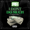 I Don't Do Much (Explicit) - Shiner Hymes&Ambitious Ahmed